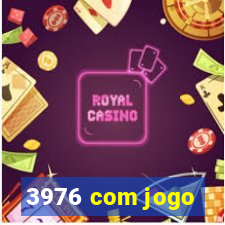 3976 com jogo